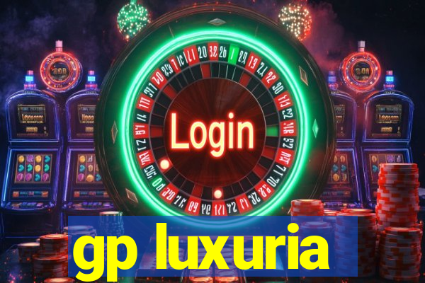 gp luxuria